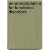 Neuromodulation for Functional Disorders door B. Govaert