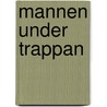 Mannen under trappan by M. Hermanson