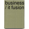 Business / It Fusion by Peter Hinssen
