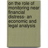 On the role of monitoring near financial distress- an economic and legal analysis door B.P.A. Santen