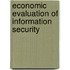 Economic Evaluation of Information Security