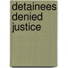 Detainees denied justice by G. Simpson