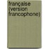 Française (version francophone)