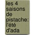 Les 4 saisons de Pistache: L'été d'Ada