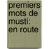 Premiers mots de musti: en route