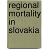 Regional mortality in Slovakia door K. Rosicova