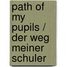 Path of my Pupils / Der Weg meiner Schuler door Bô Yin Râ