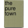 The Pure Town door B. Koopmans
