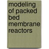 Modeling of packed bed membrane reactors door U. Kuerten