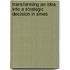 Transforming An Idea Into A Strategic Decision In Smes