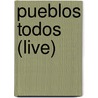 Pueblos Todos (live) door Trinity Music