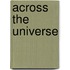 Across the universe
