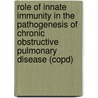 Role Of Innate Immunity In The Pathogenesis Of Chronic Obstructive Pulmonary Disease (copd) door Nele Pauwels