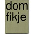 Dom fikje