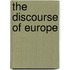 The Discourse of Europe