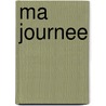 Ma journee door M. Vanenis