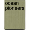 Ocean Pioneers door R. Das