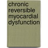 Chronic reversible myocardial dysfunction by B. Shivalkar
