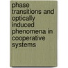 Phase transitions and optically induced phenomena in cooperative systems door D. Fausti