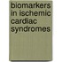 Biomarkers in ischemic cardiac syndromes