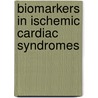 Biomarkers in ischemic cardiac syndromes door M. van der Zee