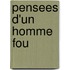 Pensees d'un homme fou