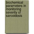 Biochemical parameters in monitoring severity of sarcoidosis