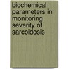Biochemical parameters in monitoring severity of sarcoidosis door S. Rothkrantz-Kos