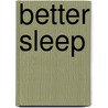 Better Sleep door Pol Van Welden