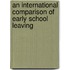 An international comparison of early school leaving