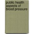 Public health aspects of blood pressure