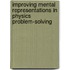 Improving mental representations in physics problem-solving