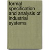 Formal specification and analysis of industrial systems by V. Bos