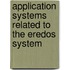 Application Systems Related To The Eredos System