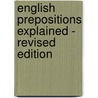 English Prepositions Explained - Revised edition door S. Lindstromberg