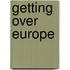 Getting over Europe