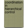 Coordination in hierarchical control door A.J.T.M. Weeren