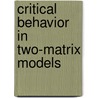 Critical behavior in two-matrix models door Dries Geudens