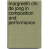 Margreeth Chr. De Jong In Composition And Performance by M.C. De Jong