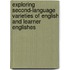 Exploring Second-Language Varieties of English and Learner Englishes