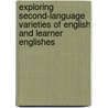 Exploring Second-Language Varieties of English and Learner Englishes door M. Hundt