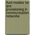 Fluid models for QoS provisioning in communication networks