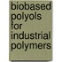 Biobased polyols for industrial polymers