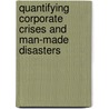 Quantifying corporate crises and man-made disasters door Faculteit Sociale Wetenschappen Vrije Universiteit Amsterdam