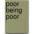 Poor being poor