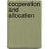 Cooperation and allocation