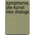 Symphonia, die Kunst des Dialogs