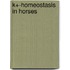K+-homeostasis in horses