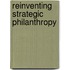 Reinventing Strategic Philanthropy