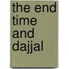 The End Time and Dajjal door L. Kaptein